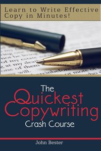 Produktbild: Quickest Copywriting Crash Course : Learn to Write Effective Copy in Minutes!
