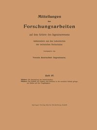 Produktbild: Die Berechnung der Scheibenkolben. Der Einflu&szlig; von L&ouml;chern oder Schlitzen in der neutralen Schicht gebogener Balken auf ihre Tragf&auml;higkeit