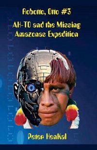 Produktbild: Robotto, Otto #3 AH-TO and the Missing Amazonas Expedition