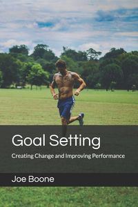 Produktbild: Goal Setting: Creating Change and Improving Performance