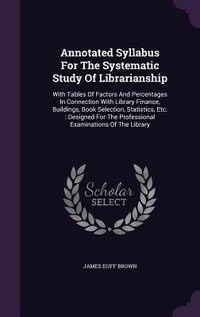 Produktbild: Annotated Syllabus For The Systematic Study Of Librarianship