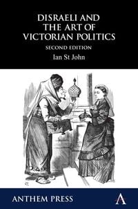 Produktbild: Disraeli and the Art of Victorian Politics