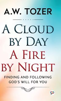 Produktbild: A Cloud by Day, a Fire by Night