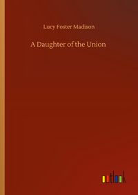 Produktbild: A Daughter of the Union