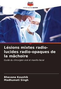 Produktbild: L&eacute;sions mixtes radio-lucides radio-opaques de la m&acirc;choire