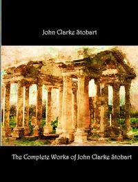 Produktbild: The Complete Works of John Clarke Stobart