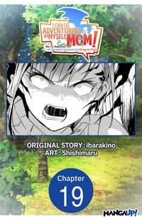 Produktbild: I Can Go Adventuring by Myself, Mom!: The Son Raised by the Strongest Overprotective Dragon-Mom #019