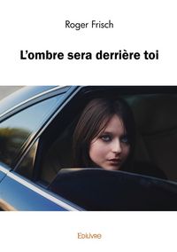 Produktbild: L ombre sera derriere toi