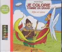 Produktbild: Je colorie comme un grand: elfes et lutins