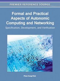 Produktbild: Formal and Practical Aspects of Autonomic Computing and Networking: Specification, Development, and Verification