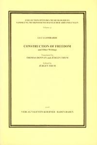 Produktbild: Construction of Freedom and Other Writings. Translated by Th. Donnan and J. Thym