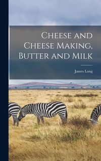 Produktbild: Cheese and Cheese Making, Butter and Milk