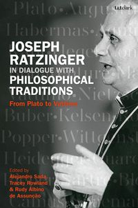 Produktbild: Joseph Ratzinger in Dialogue with Philosophical Traditions