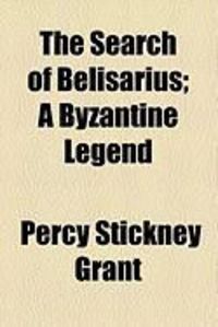 Produktbild: The Search of Belisarius; A Byzantine Legend