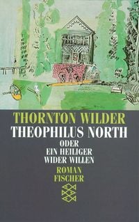Produktbild: Theophilus North oder Ein Heiliger wider Willen