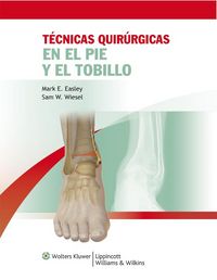 Produktbild: T&eacute;cnicas quir&uacute;rgicas en pie y tobillo