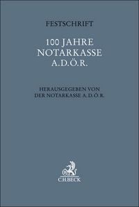Produktbild: Festschrift 100 Jahre Notarkasse A.d.&ouml;.R.