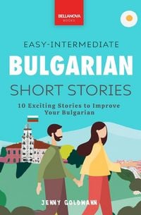 Produktbild: Bulgarian Readers Easy-Intermediate Bulgarian Short Stories