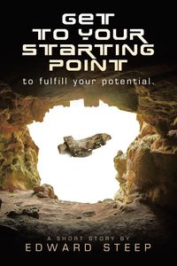 Produktbild: GET TO YOUR STARTING POINT to fulfill your potential.
