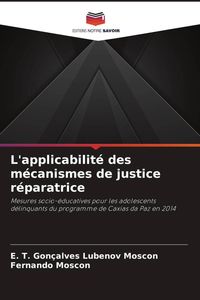 Produktbild: L'applicabilit&eacute; des m&eacute;canismes de justice r&eacute;paratrice