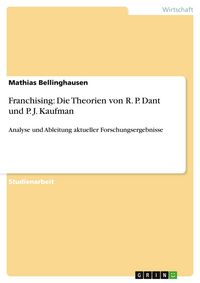 Produktbild: Franchising: Die Theorien von R. P. Dant und P. J. Kaufman
