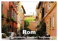 Produktbild: Rom - der gem&uuml;tliche Stadtteil Trastevere (Wandkalender 2026 DIN A2 quer), CALVENDO Monatskalender