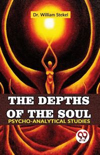 Produktbild: The Depths Of The Soul Psycho-Analytical Studies