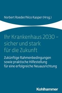 Produktbild: Ihr Krankenhaus 2030 - sicher und stark f&uuml;r die Zukunft