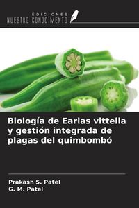 Produktbild: Biolog&iacute;a de Earias vittella y gesti&oacute;n integrada de plagas del quimbomb&oacute;