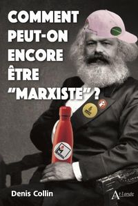 Produktbild: Comment peut-on encore &ecirc;tre 'marxiste' ?