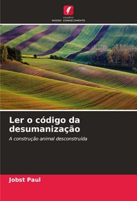 Produktbild: Ler o c&oacute;digo da desumaniza&ccedil;&atilde;o
