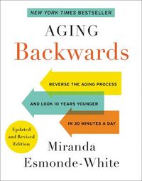 Produktbild: Esmonde-White, M: Aging Backwards: Updated and Revised Editi