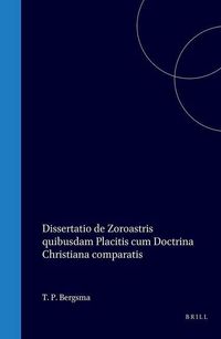 Produktbild: Dissertatio de Zoroastris Quibusdam Placitis Cum Doctrina Christiana Comparatis