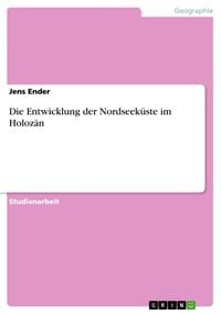 Produktbild: Die Entwicklung der Nordseek&uuml;ste im Holoz&auml;n