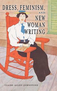 Produktbild: Dress, Feminism, and New Woman Writing
