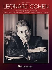 Produktbild: Leonard Cohen for Easy Piano 12 Classic Songs with Lyrics Easy Piano Sheet Music Songbook for Beginner and Early Intermediate Pianists Easy Piano Composer Collection Timeless Favorites