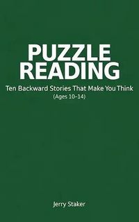 Produktbild: Book #3  Puzzle Reading for Young Readers (Ages 10  14)  Ten Backward Stories of Discovery