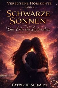 Produktbild: Verbotene Horizonte / Verbotene Horizonte - Band 2 - Schwarze Sonnen: Das Erbe der Liebenden