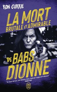 Produktbild: La mort brutale et admirable de Babs Dionne