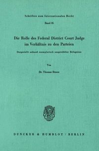 Produktbild: Die Rolle des Federal District Court Judge im Verh&auml;ltnis zu den Parteien.