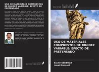 Produktbild: USO DE MATERIALES COMPUESTOS DE RIGIDEZ VARIABLE: EFECTO DE PRETENSADO