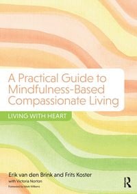 Produktbild: A Practical Guide to Mindfulness-Based Compassionate Living