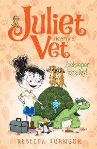 Produktbild: Zookeeper for a Day: Juliet, Nearly a Vet (Book 6)
