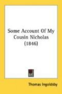 Produktbild: Some Account of My Cousin Nicholas (1846)