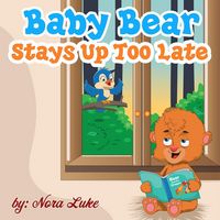Produktbild: Baby Bear Stays Up Too Late (Bedtime children's books for kids, early readers)