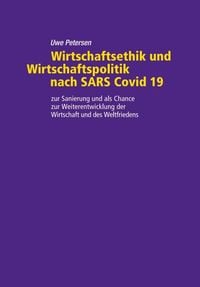 Produktbild: Wirtschaftsethik und Wirtschaftspolitik nach SARS Covid 19