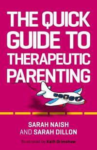 Produktbild: The Quick Guide to Therapeutic Parenting