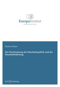 Produktbild: Die Durchsetzung der Haushaltspolitik und der Haushaltsf&uuml;hrung