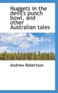 Produktbild: Nuggets in the Devil's Punch Bowl, and Other Australian Tales