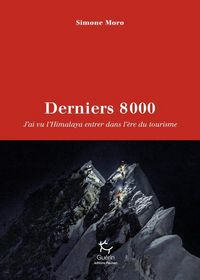 Produktbild: Derniers 8000 : j'ai vu l'Himalaya entrer dans l'&egrave;re du tourisme
